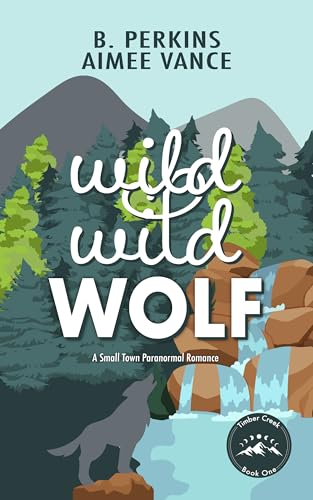 Wild Wild Wolf (Timber Creek #1)
