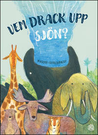 Vem drack upp sjön?