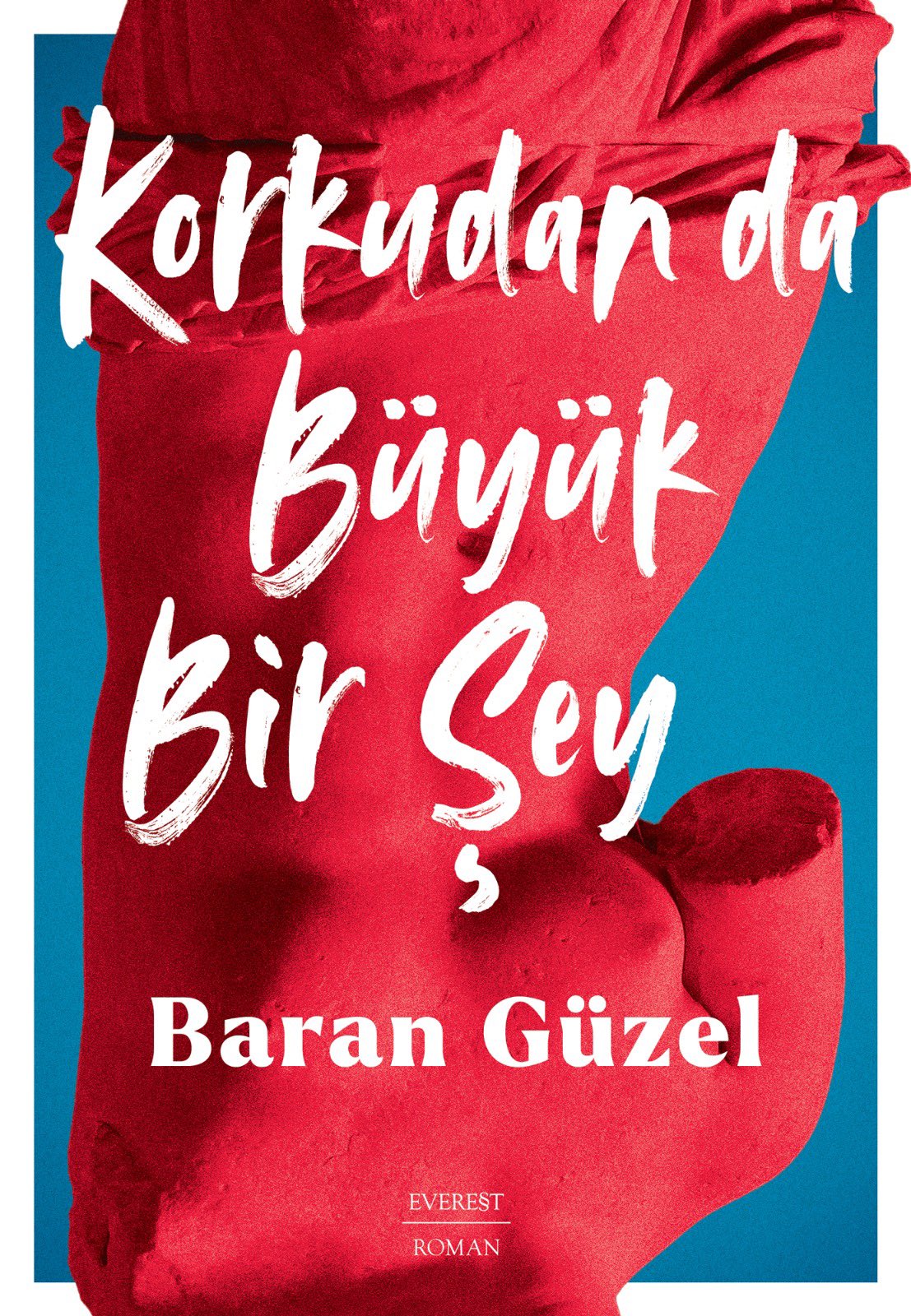 Korkudan da Büyük Bir Şey