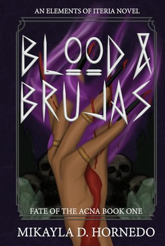 Blood & Brujas (Fate of the Acna #1)