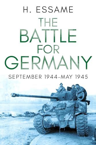 The Battle for Germany: September 1944–May 1945