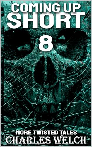 Coming Up Short 8: A Psychological Horror Series