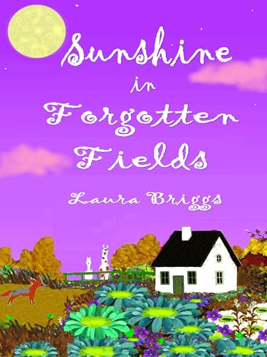 Sunshine in Forgotten Fields