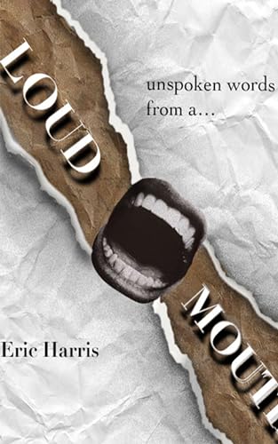 Unspoken words from a loud mouth book cover