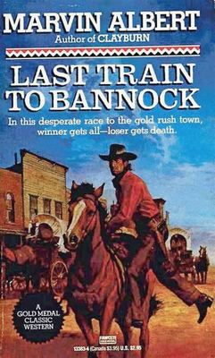 Last Train to Bannock by Al Conroy | Goodreads