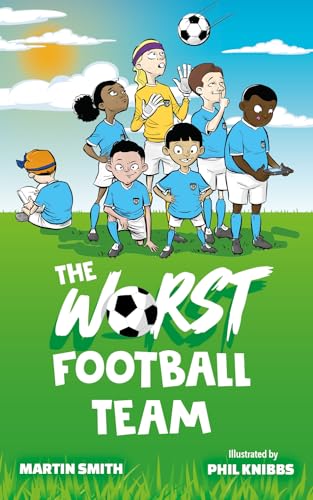 The Worst Football Team: (Funny football book for kids 5-9)