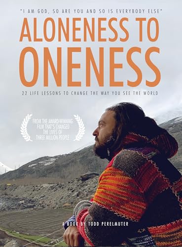 Aloneness to Oneness: 22 Life Lessons to Change the Way You See the World