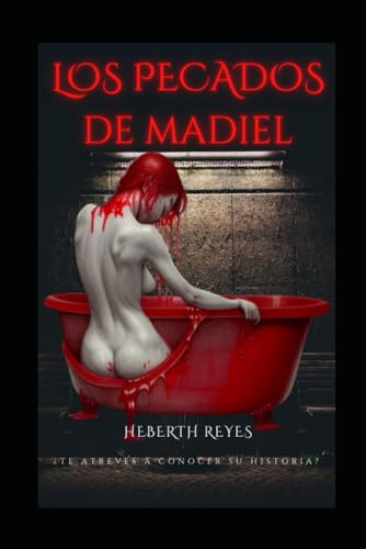 LOS PECADOS DE MADIEL: Atrévete a conocer su historia.