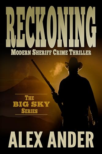 Reckoning: Entertaining, Modern Sheriff COUNTRY CRIME THRILLER with Clean Language and Fast-Paced Action
