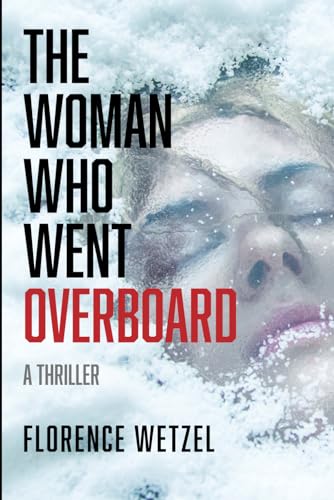 The Woman Who Went Overboard: A Thriller