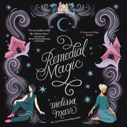 Remedial Magic (A Course in Magic, #1)