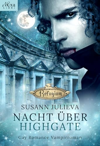 Nacht ΓΌber Highgate: Gay Romance Vampirroman (Refugium 3)