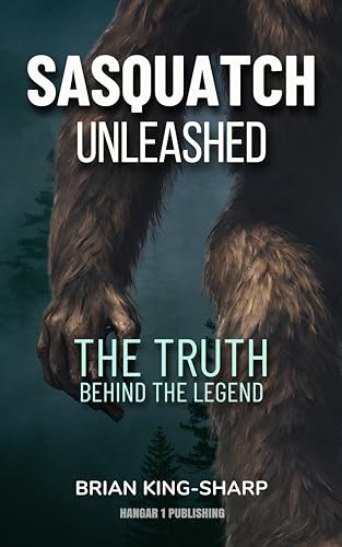 Sasquatch Unleashed: The Truth Behind the Legend