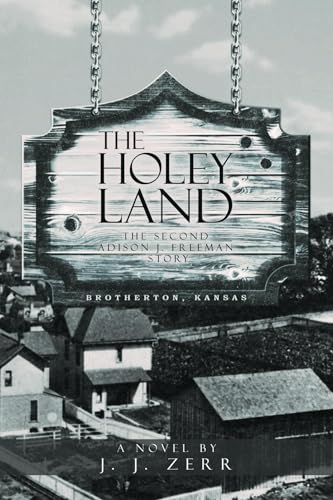 The Holey Land: The Second Addison J. Freeman Story