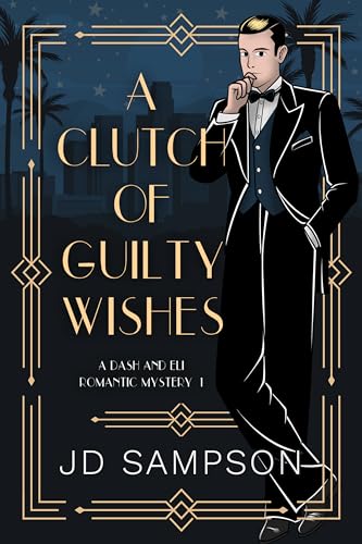 A Clutch of Guilty Wishes