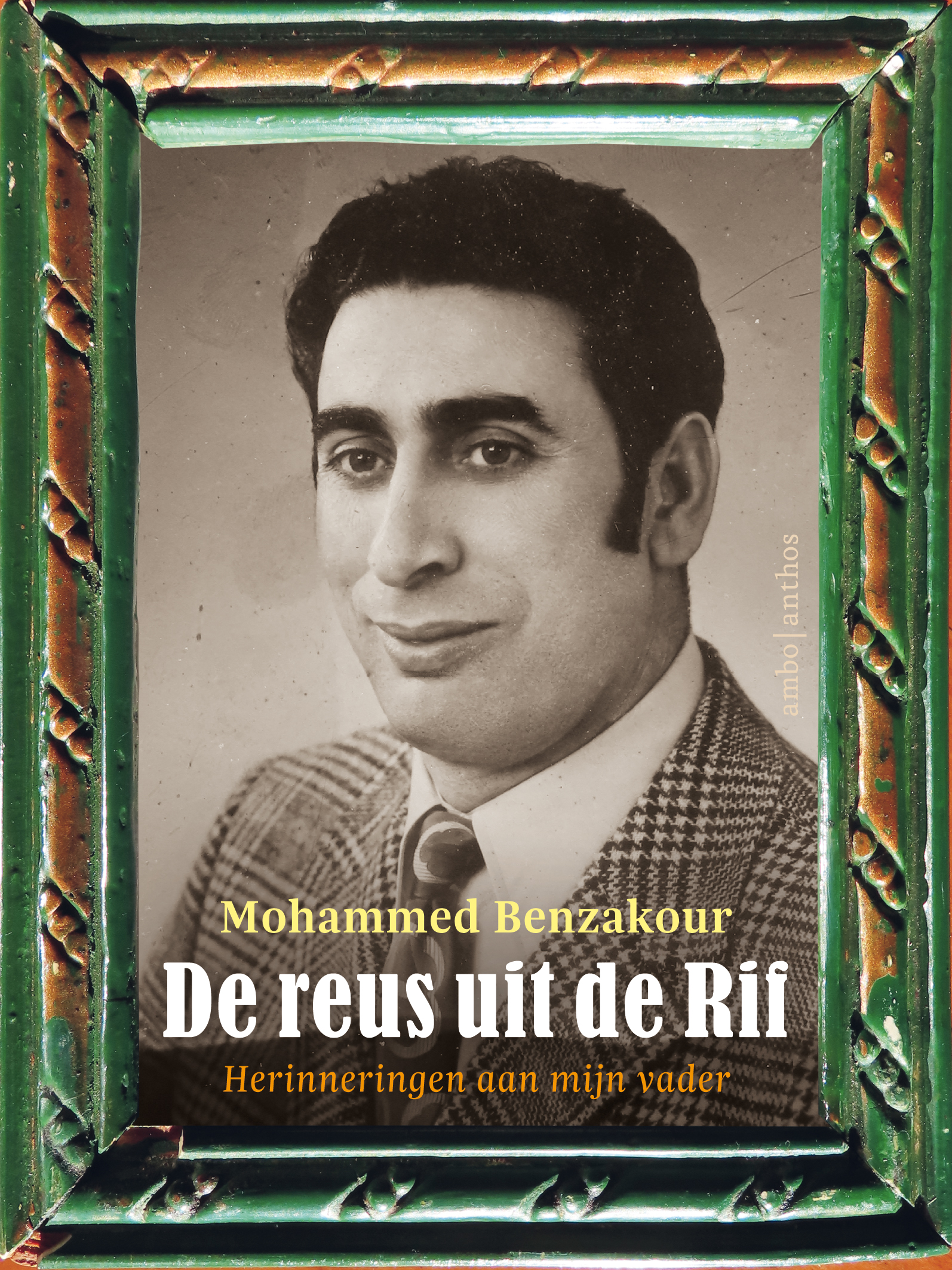 De reus uit de Rif - Herinneringen aan mijn vader
