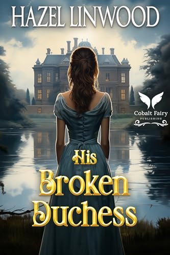 His Broken Duchess