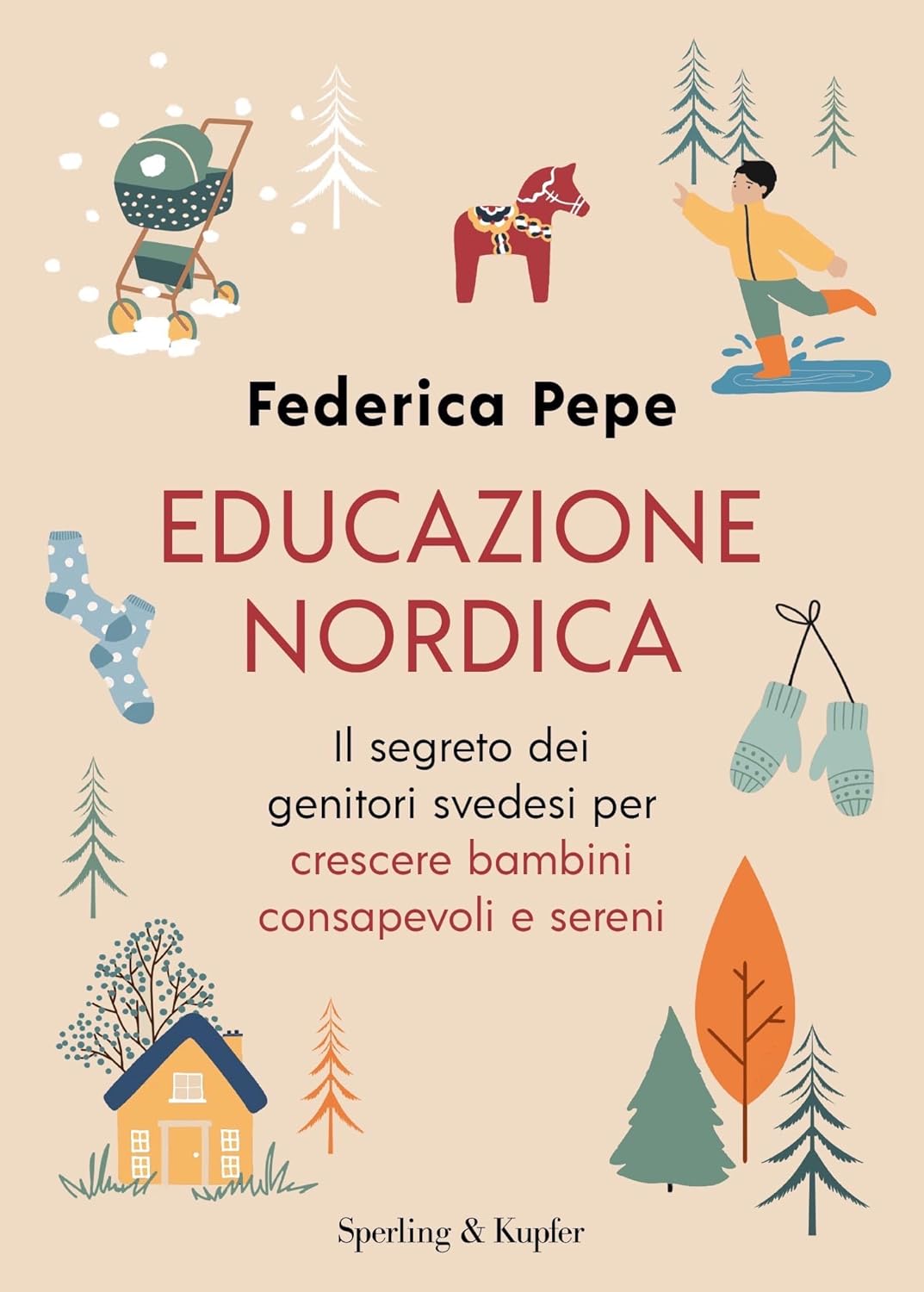 Educazione nordica: Il segreto dei genitori svedesi per crescere bambini consapevoli e sereni