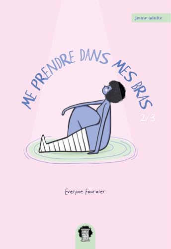 Me prendre dans mes bras — Tome 2