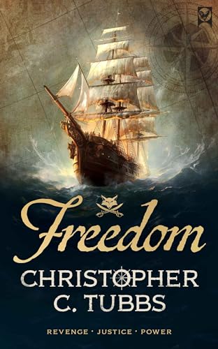 FREEDOM a thrilling historical naval adventure