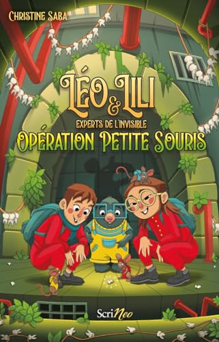 Léo et Lili experts de l'invisible - Opération petite souris ! book cover