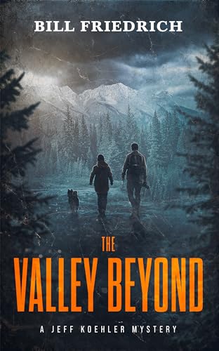 The Valley Beyond: A Jeff Koehler Mystery