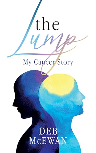 The Lump: My Cancer Story