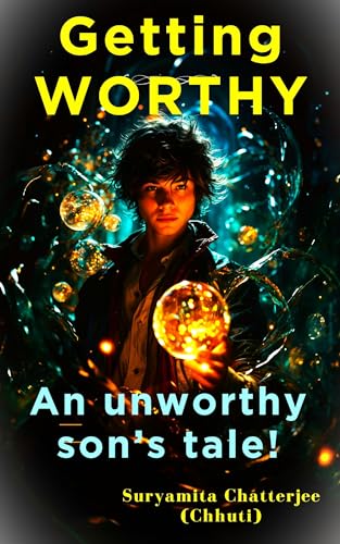 Getting WORTHY: An unworthy son's tale!