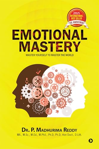 Emotional Mastery : Master Yourself to Master the World