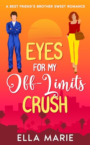 Eyes for My Off-Limits Crush