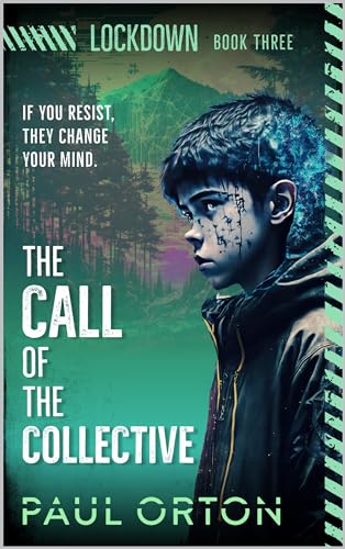 The Call of the Collective: A YA thriller for ages 12-14