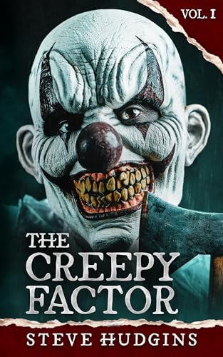 The Creepy Factor Vol. 1