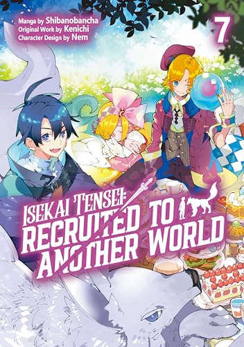 Isekai Tensei: Recruited to Another World (Manga): Volume 7