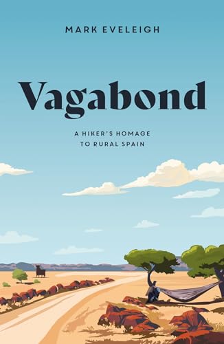 Vagabond: A Hiker's Homage to Rural Spain