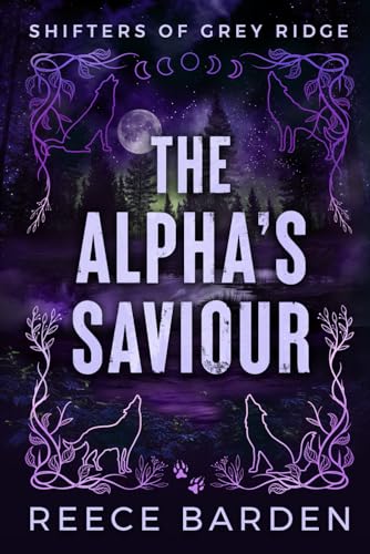 The Alpha's Saviour (Shifters of Grey Ridge #1)