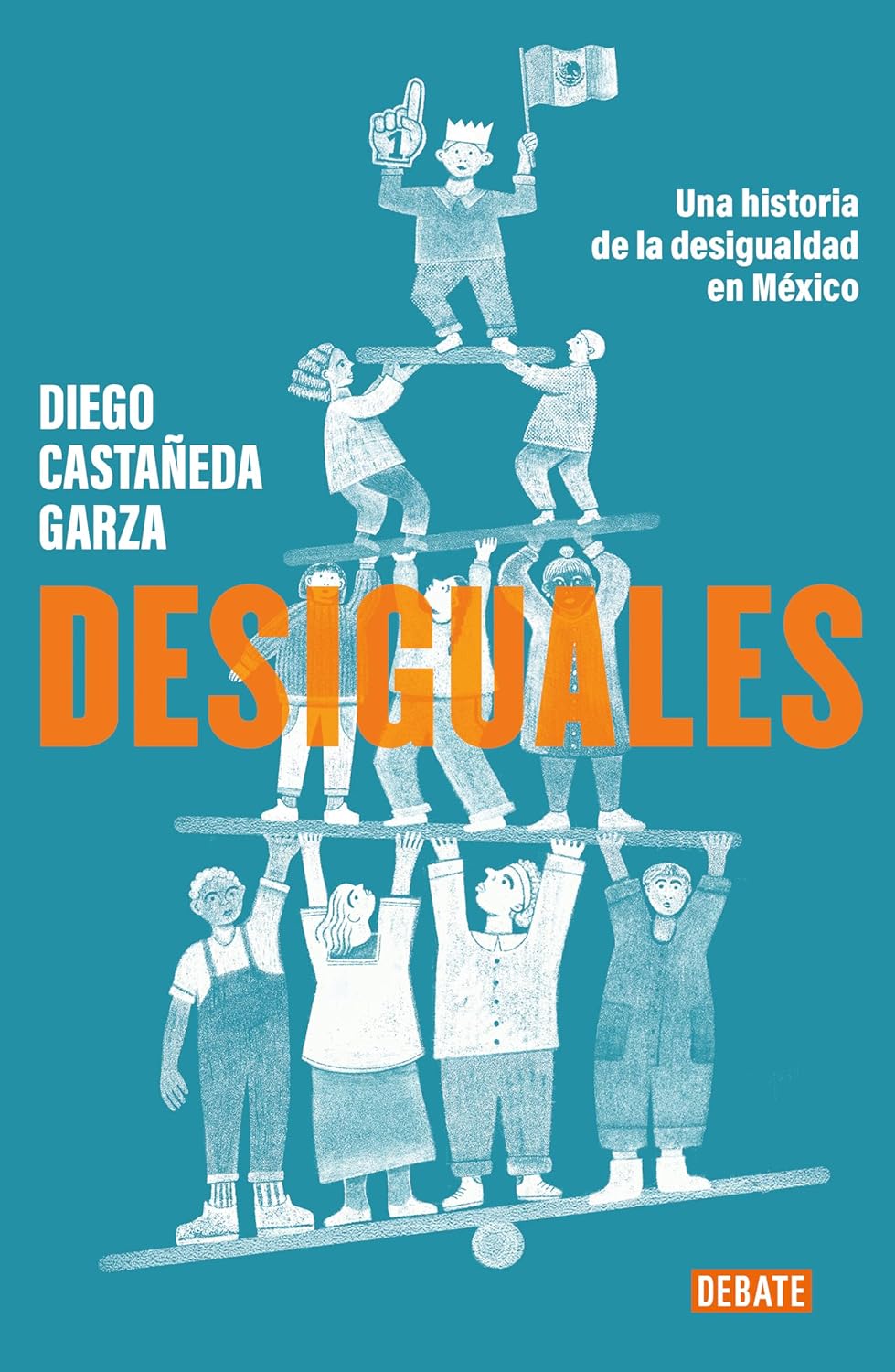 Desiguales. Una Historia de la Desigualdad en México
