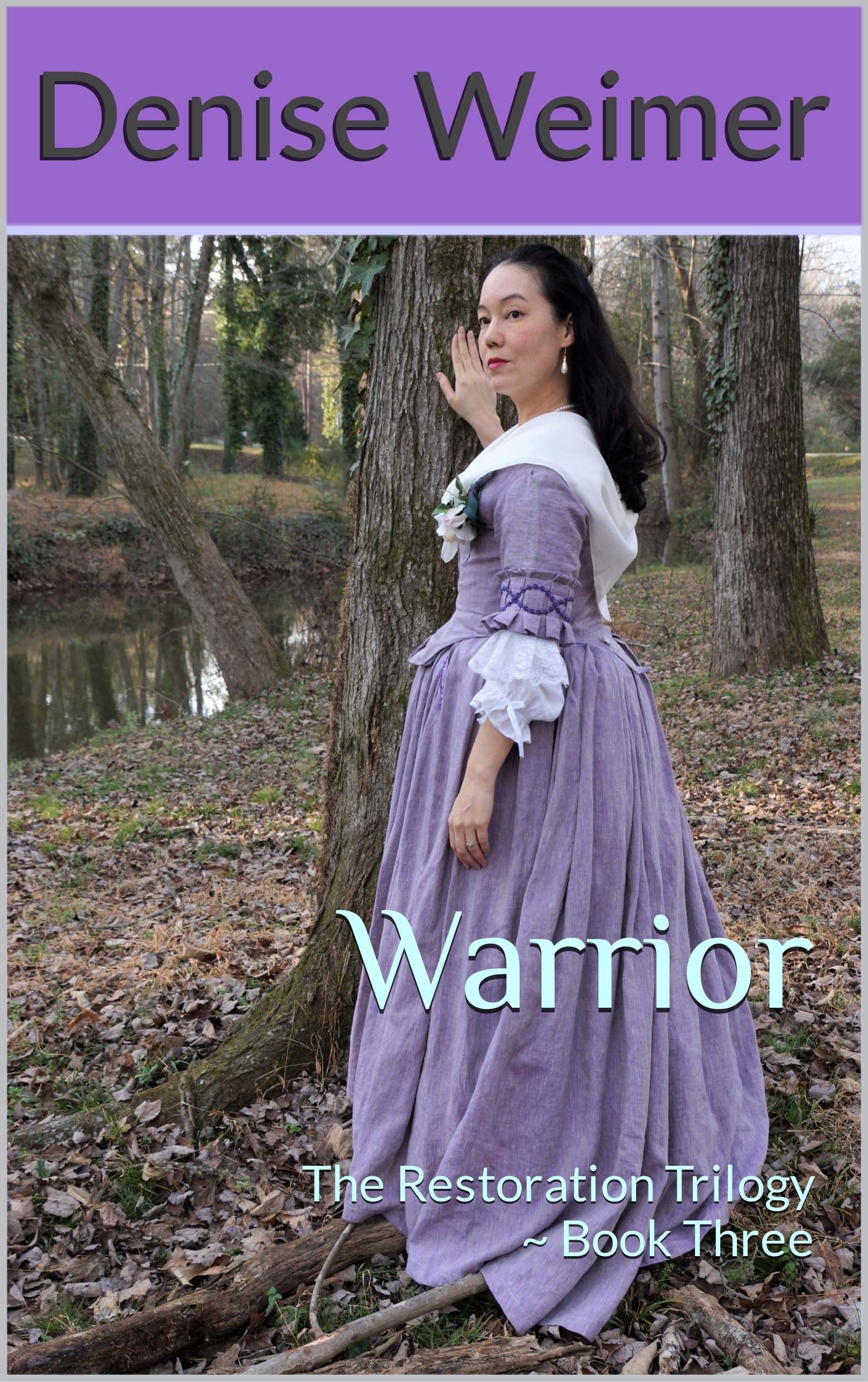 Warrior (The Restoration Trilogy Book 3) by Denise Weimer | Goodreads