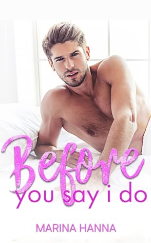 Before You Say I Do