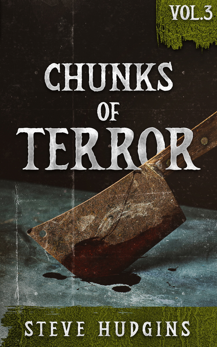 Chunks of Terror Vol. 3