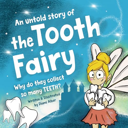 An Untold Story of the Tooth Fairy: Why Do They Collect So Many Teeth?