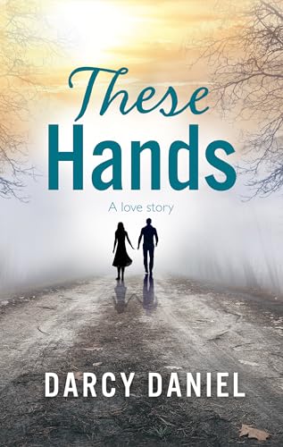 These Hands: A Love Story