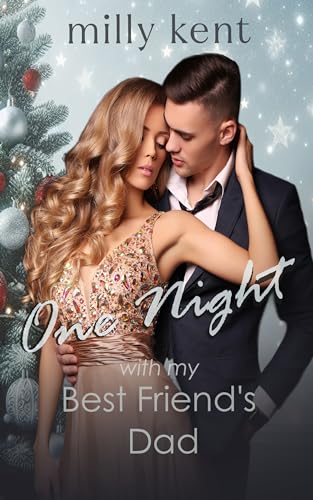 One Night with my Best Friend's Dad: A secret baby, age gap romance