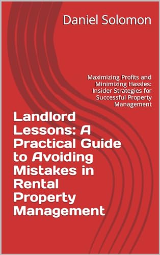 Landlord Lessons: A Practical Guide to Avoiding Mistakes in Rental ...