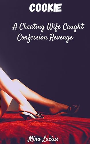 Cheating Wife Caught Confession Revenge : Cookie: Cheating wife caught confession revenge and Punished