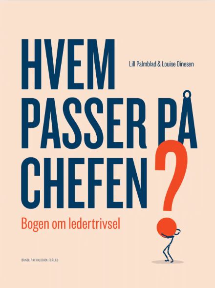 Hvem passer på chefen? bogen om ledertrivsel