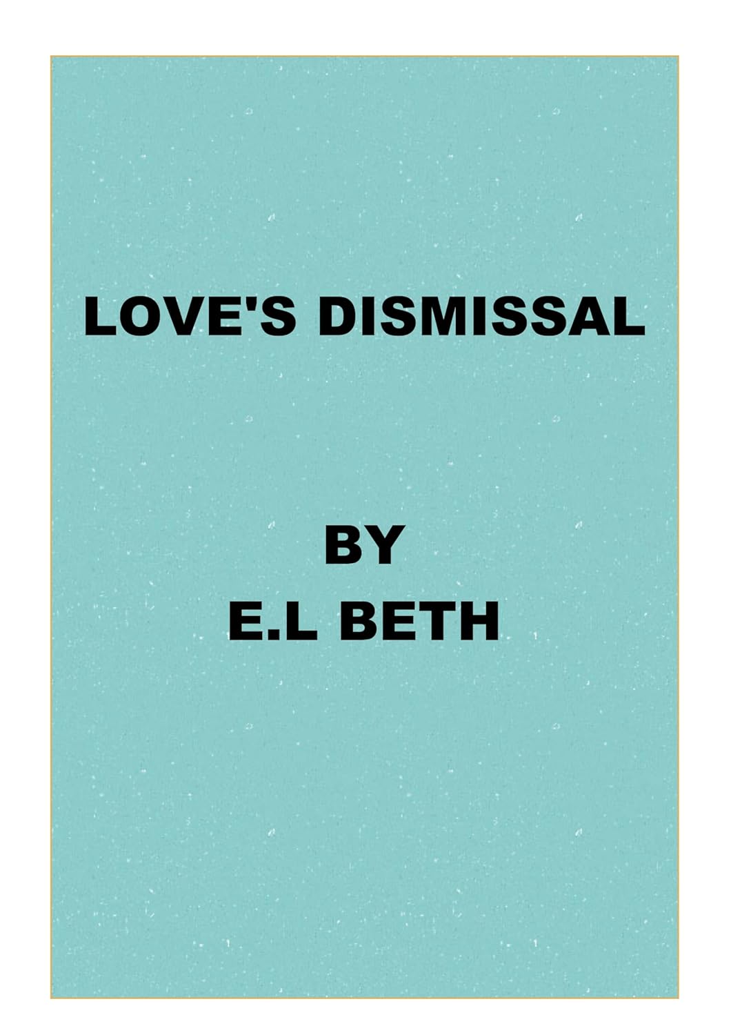 Love's Dismissal