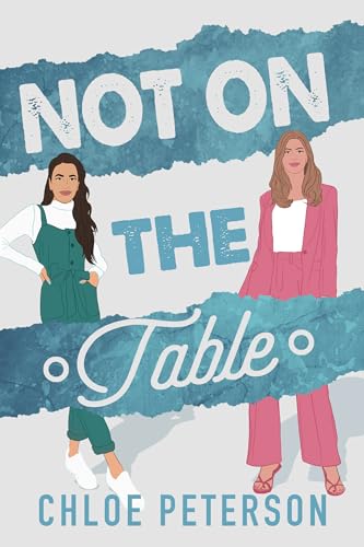 Not On The Table: A Lesbian Romance