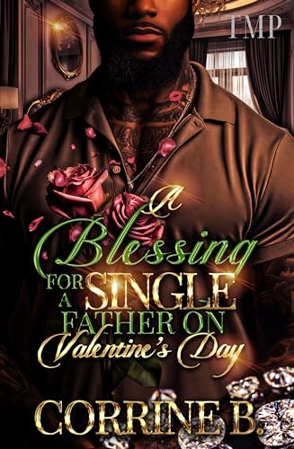 A BLESSING FOR A SINGLE FATHER ON VALENTINE'S DAY