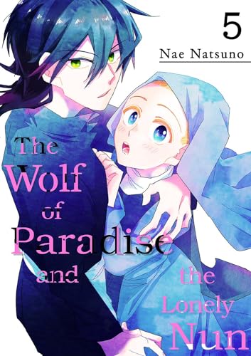 The Wolf of Paradise and the Lonely Nun Vol. 5