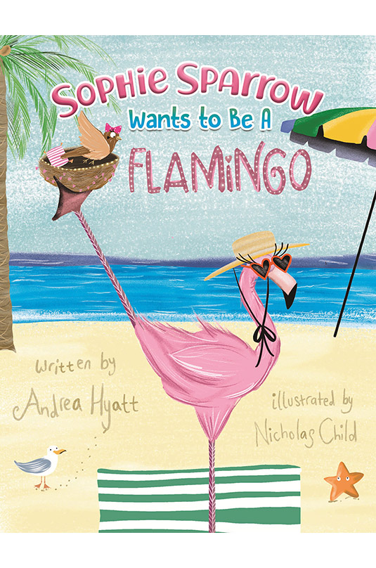 Sophie Sparrow Wants to Be a Flamingo